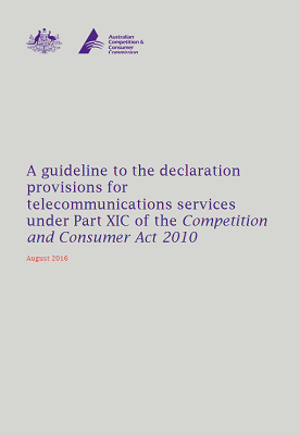 Cover page of A guideline to the declaration provisions for telecommunications services under Part XIC of the Competition and Consumer Act 2010.