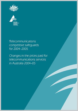 Cover page of Telecommunications competitive safeguards and price changes in telecommunications services in Australia 2004-05
